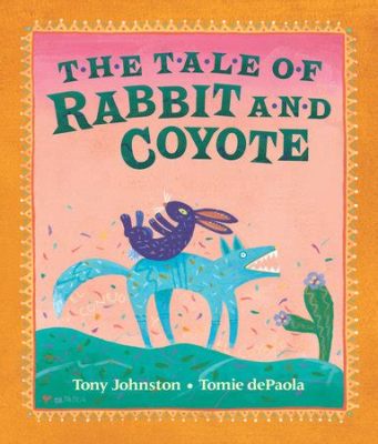  Rabbit and Coyote: A Delightfully Absurd Tale Exploring Trickery and Consequences?